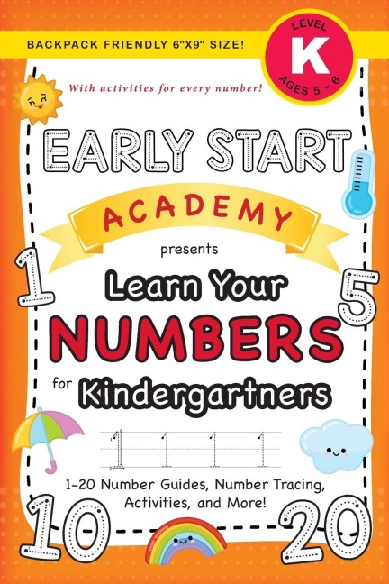 Early Start Academy, Learn Your Numbers for Kindergartners: (Ages 5-6) 1-20 Number Guides, Number Tracing, Activities, and More! (Backpack Friendly 6x9 Size)