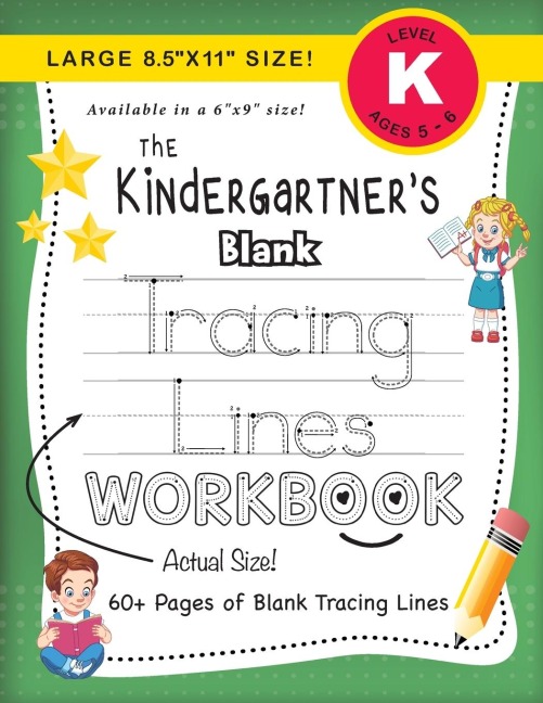 The Kindergartners Blank Tracing Lines Workbook (Large 8.5x11 Size!)