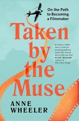 Taken by the Muse: On the Path to Becoming a Filmmaker