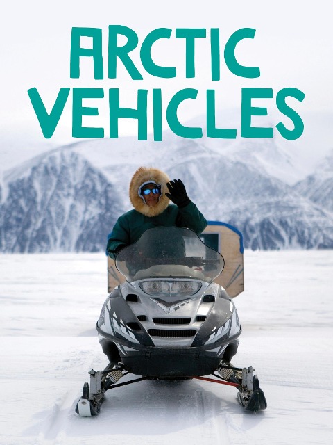 Arctic Vehicles: English Edition