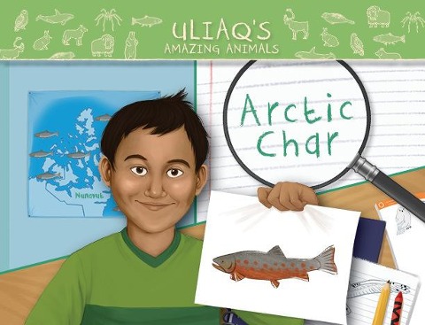 Uliaqs Amazing Animals: Arctic Char: English Edition