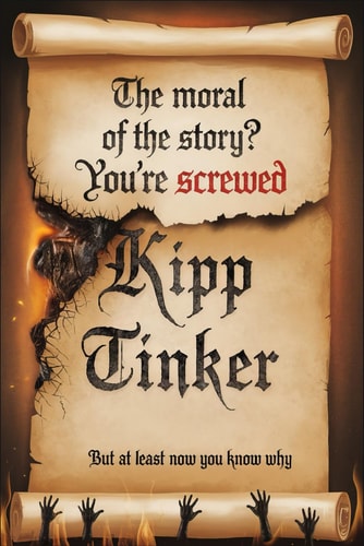 The Moral of the Story? You're Screwed But At Least Now You Know Why A Dark Fable Collection on Self-Deception, Failure, and Why You're Still Stuck
