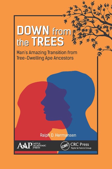 Down from the Trees: Man's Amazing Transition from Tree-Dwelling Ape Ancestors