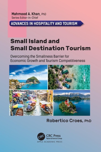 Small Island and Small Destination Tourism: Overcoming the Smallness Barrier for Economic Growth and Tourism Competitiveness