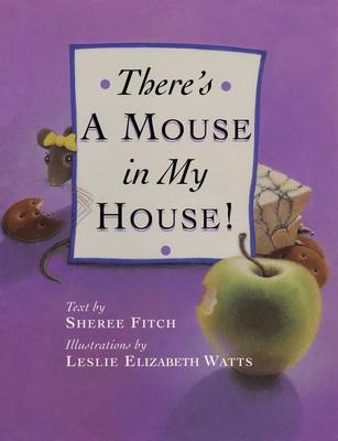 Theres a Mouse in My House