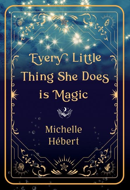 Every Little Thing She Does Is Magic