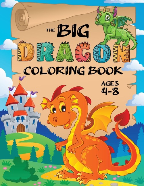 The Big Dragon Coloring Book: (Ages 4-8) Easy Coloring Books for Kids!