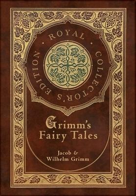 Grimms Fairy Tales (Royal Collectors Edition) (Case Laminate Hardcover with Jacket)