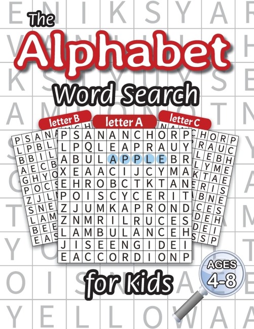 The Alphabet Word Search for Kids: (Ages 4-8) One Word Search for Every Letter of the Alphabet!