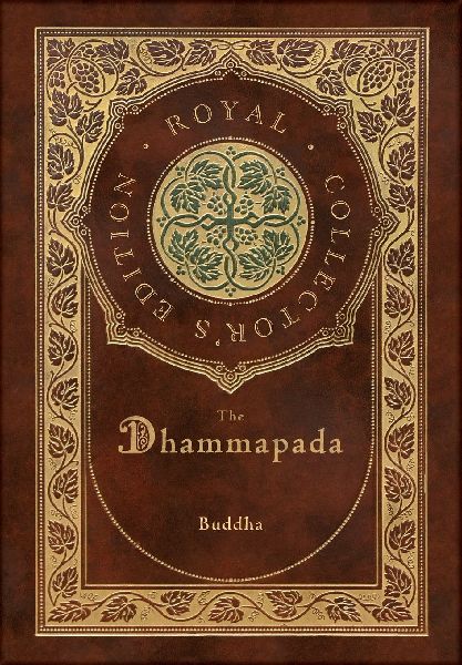 The Dhammapada (Royal Collectors Edition) (Case Laminate Hardcover with Jacket)