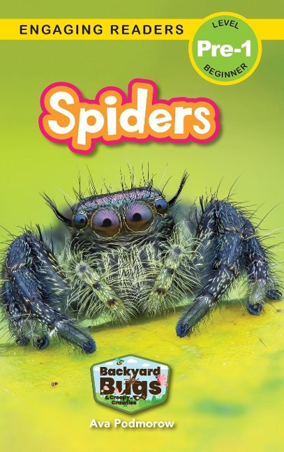 Spiders: Backyard Bugs and Creepy-Crawlies (Engaging Readers, Level Pre-1)