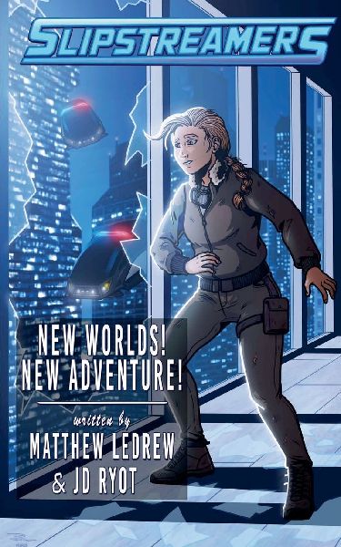 Slipstreamers: New Worlds! New Adventure!