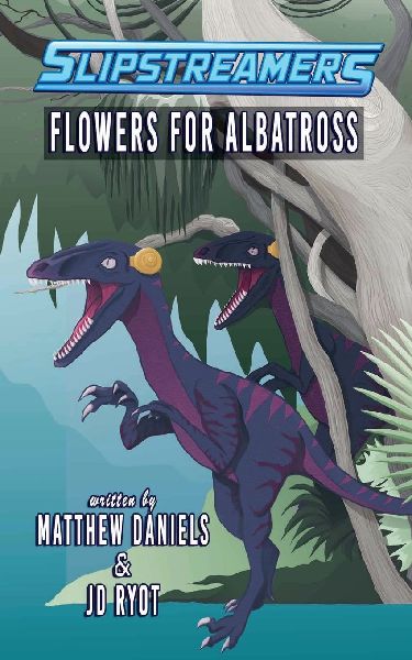 Slipstreamers: Flowers for Albatross
