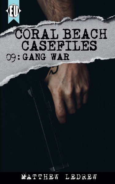 Coral Beach Casefiles: Gang War