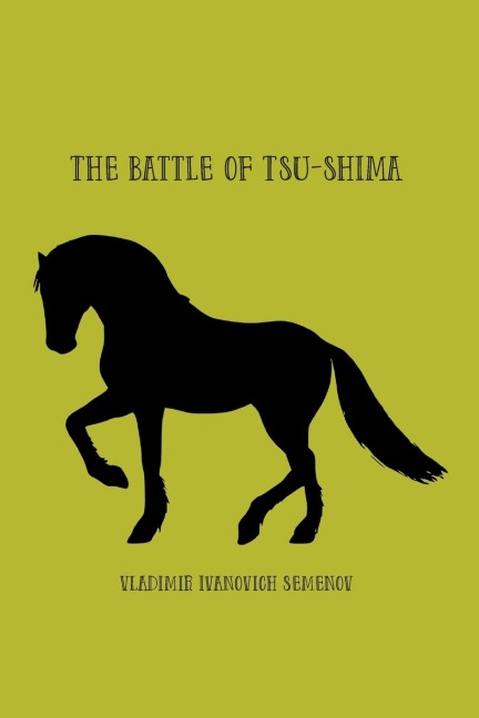 The Battle of Tsu-shima: between the Japanese and Russian fleets,  fought on 27th May 1905