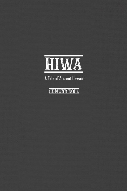 Hiwa: A Tale of Ancient Hawaii