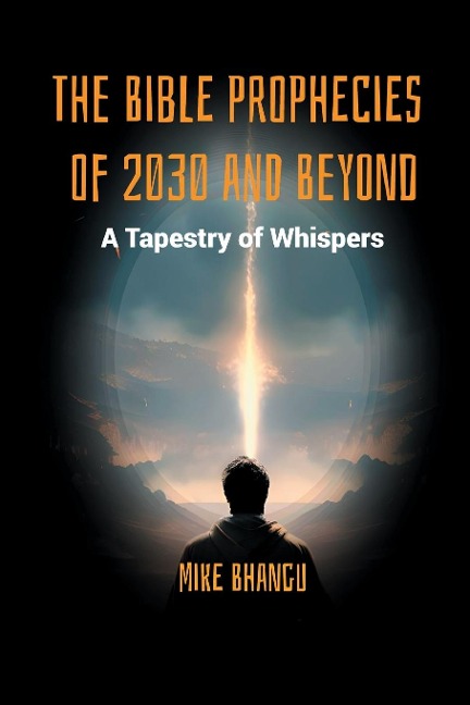 The Bible Prophecies of 2030 and Beyond: A Tapestry of Whispers