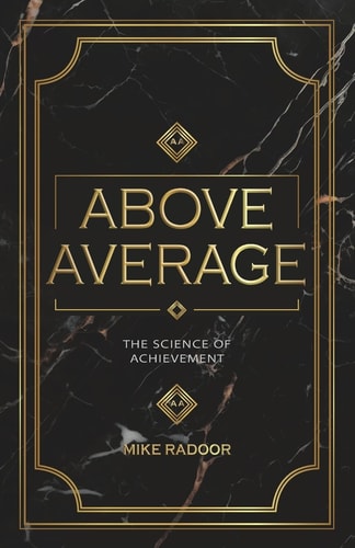 Above Average The Science of Achievement
