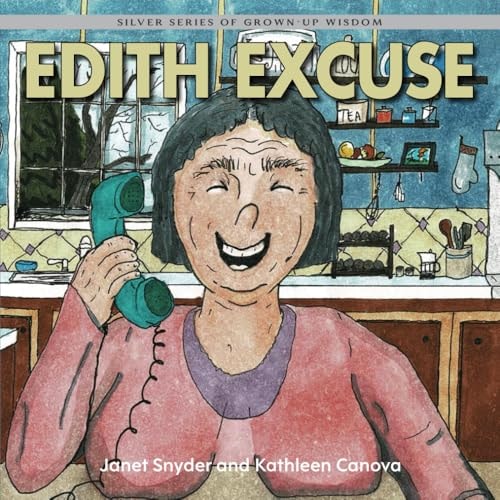 Edith Excuse Silver Series of Grown-Up Wisdom