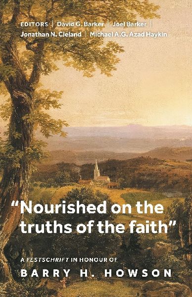Nourished on the truths of the faith: A festschrift in honour of Barry H. Howson