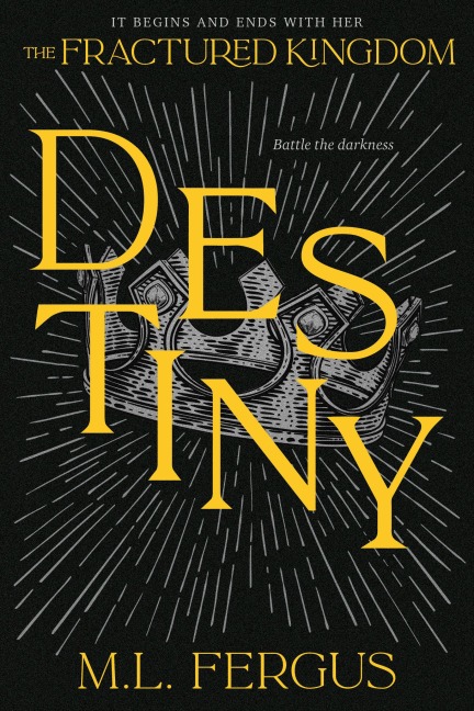 Destiny: Fractured Kingdom, Book 3