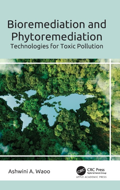 Bioremediation and Phytoremediation: Technologies for Toxic Pollution