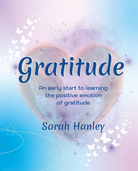 Gratitude: An Early Start to Learning  the Positive Emotion  of Gratitude