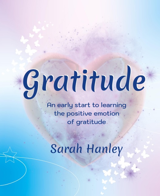 Gratitude: An Early Start to Learning  the Positive Emotion  of Gratitude