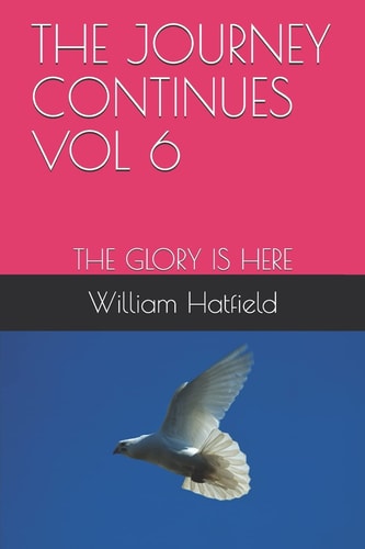 The Journey Continues Vol 6 The Glory Is Here