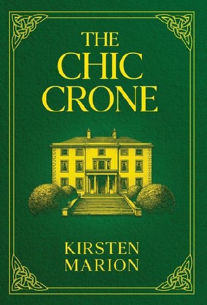 The Chic Crone: A Rowanswood Crones Novel