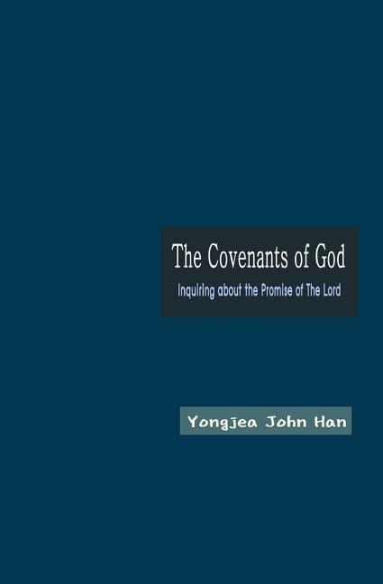 The Covenants of God: Inquiring about the Promise of The Lord