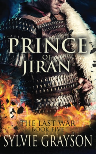The Last War Book Five, Prince of Jiran: a Penrhy Prince Caught Between Duty and Desire. Can He Win This Battle?