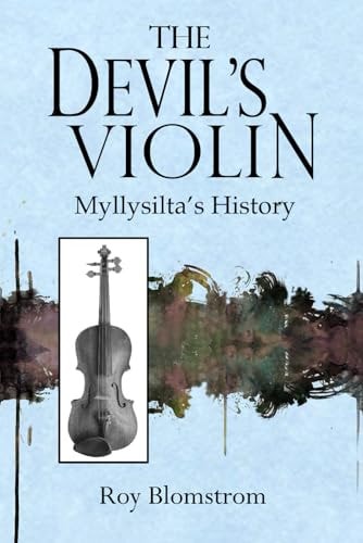 The Devil's Violin Myllysilta's History