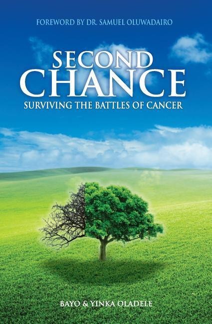 Second Chance: Surviving The Battles of Cancer