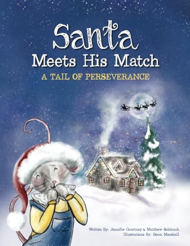 Santa Meets His Match A Tail of Perseverance