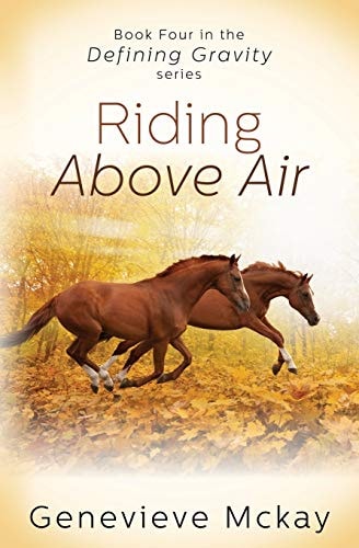 Riding Above Air Book Four in the Defining Gravity Series