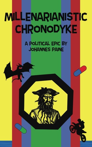 Millenarianistic Chronodyke A Political Epic