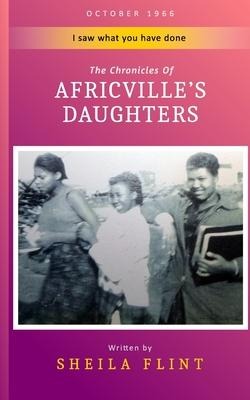 Africvilles Daughters: I Saw What You have Done