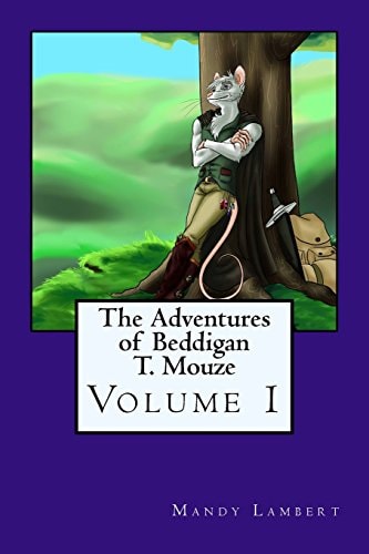 The Adventures of Beddigan T. Mouze Volume 1