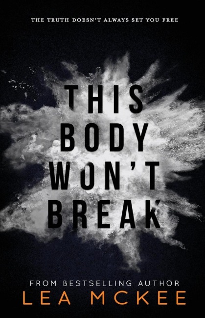 This Body Wont Break