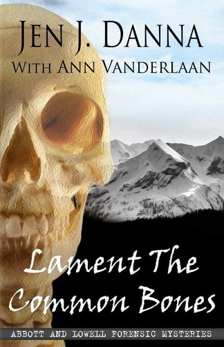 Lament The Common Bones Abbott and Lowell Forensic Mysteries Book 5