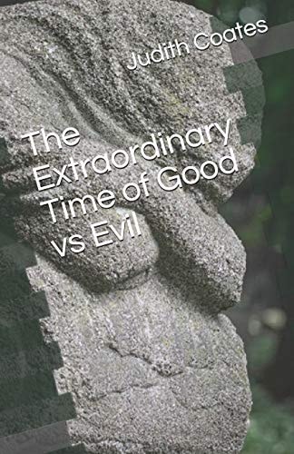 The Extraordinary Time of Good Vs Evil