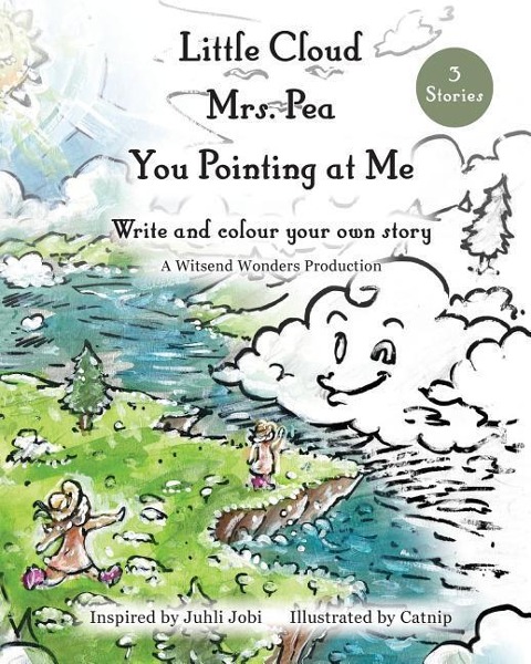 Little Cloud, Mrs. Pea, You Pointing at Me. Write and Colour Your Own Storybook
