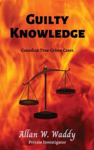 Guilty Knowledge Canadian True-crime Cases