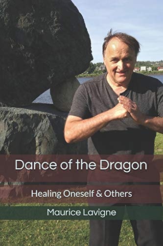 Dance of the Dragon Healing Oneself & Others