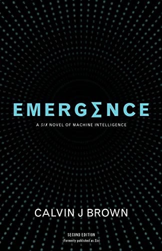 Emergence A Six Novel of Machine Intelligence
