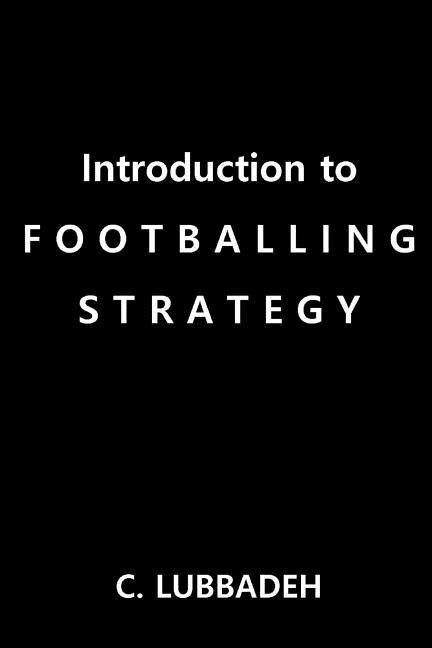 Introduction to Footballing Strategy