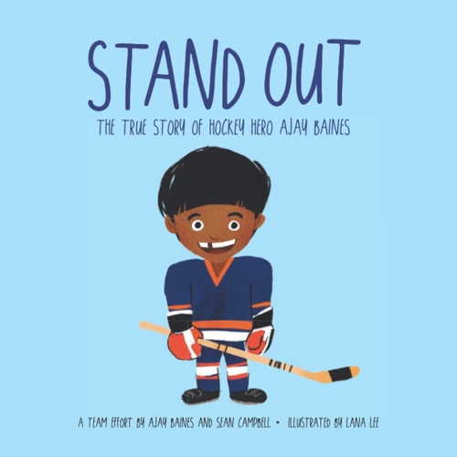 Stand Out The True Story of Hockey Hero Ajay Baines