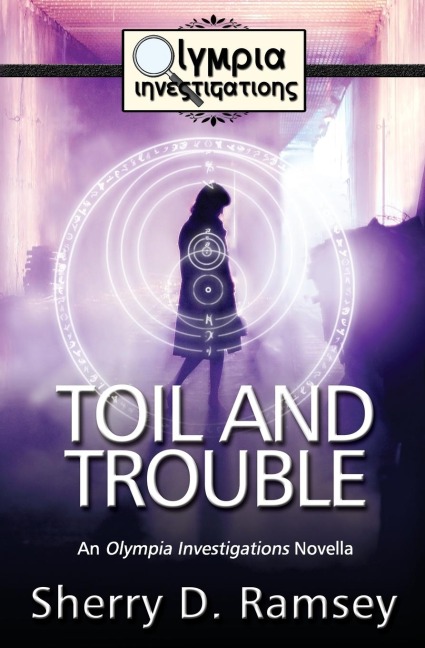 Toil and Trouble: An Olympia Investigations Novella