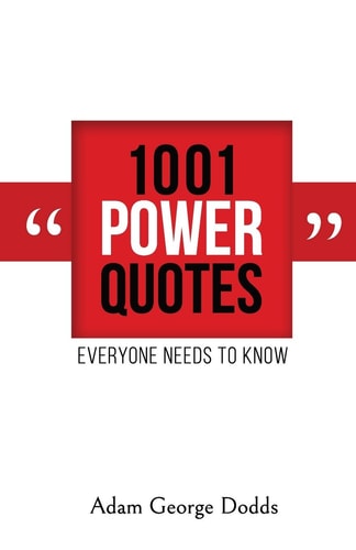 1001 Power Quotes Everyone Needs to Know